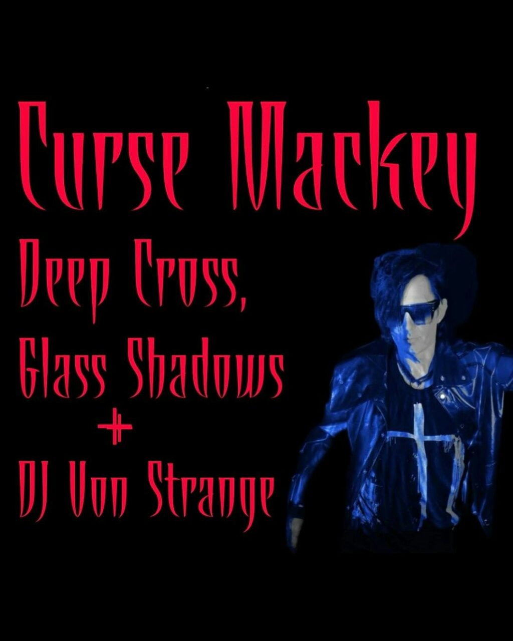 Curse Mackey w/ Deep Cross , Glass Shadows & DJ Von Strange Austin Concert Listing